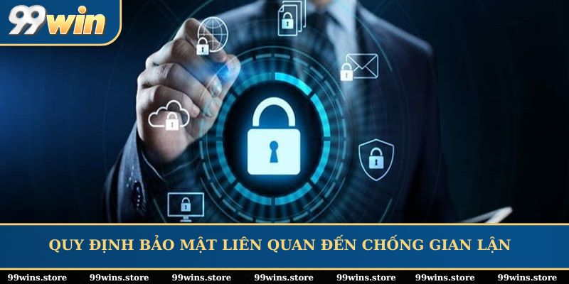 Quy định bảo mật liên quan đến chống gian lận