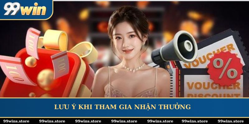 Lưu ý khi tham gia nhận thưởng tại nền tảng cho thành viên