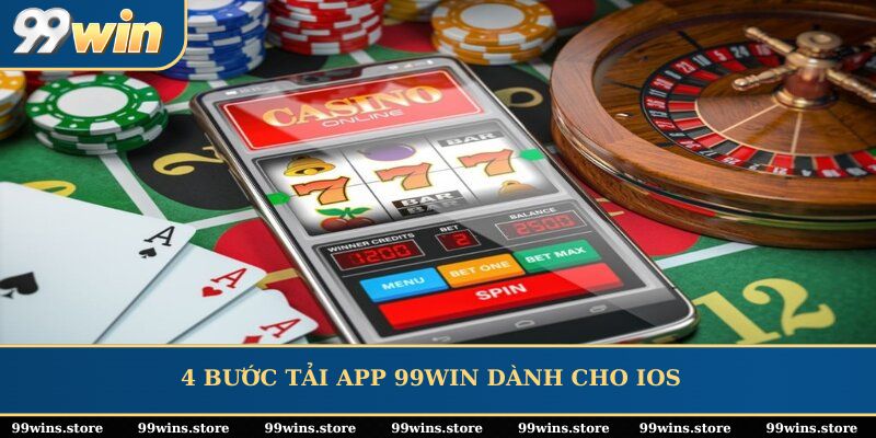4 bước tải app 99WIN dành cho iOS