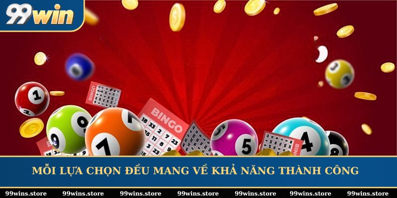 Mỗi lựa chọn đều mang về khả năng thành công