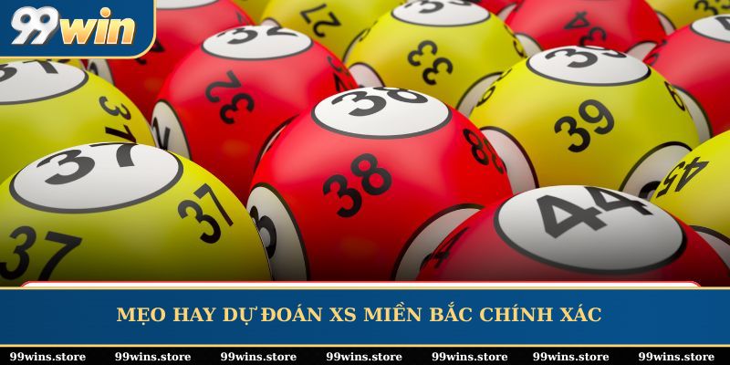 Mẹo hay dự đoán XS miền Bắc chính xác